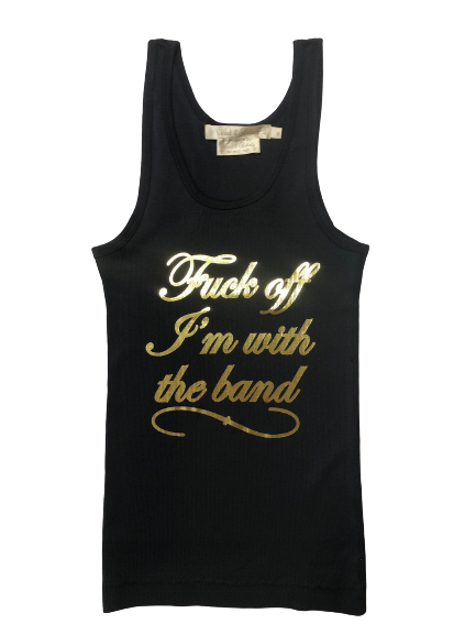 The F*ck Off I'm With The Band Singlet - Black