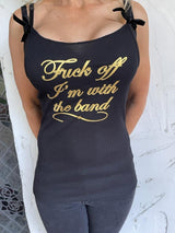 The F*ck Off I'm With The Band Customised Singlet - Black